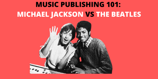 Michael Jackson leveraged songs written by The Beatles into earning over $1 Billion